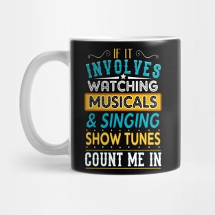 Musicals and Show Tunes Mug